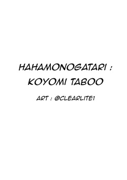 Hahamonogatari 〜 Koyomi Taboo 〜