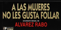 Alvarez Rabo - A las mujeres no les gusta follar