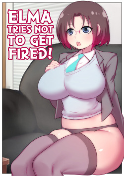 Elma Tries Not To Get Fired!